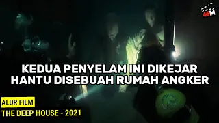 menyelam dan dihantui paket lengkap alur film the deep house 2021