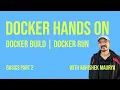 Docker Basics Hands on Exercise Docker Build and Docker Run Part 2