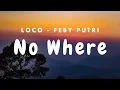 Download Lagu 로꼬 (Loco) - No where, ft. Feby Putri | Lirik lagu