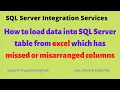 SSIS Load Excel file with missed or misarranged columns SQL Server Integration Services