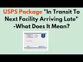 USPS Package In Transit To Next facility Arriving Late - What Does it Mean