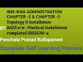 WAS-Admin-Chapter 2 Chapter 3-Topology Installation-Base- Practical-Installation-SESSION - 2