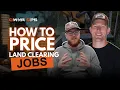 How to Price Land Clearing Jobs 3 Rules for Better Clients and Profit with Jacob Nefendorf