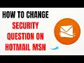 How to Change Security Question on Hotmail MSN - Full 2025 Guide