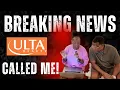 SHOCKING ULTA DISCRIMINATION UPDATE ULTA CALLED ME