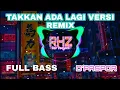 TAKKAN ADA LAGI VERSI ANGKLUNG REMIX 2019 - D'PASPOR