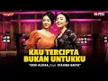 Download Lagu Ochi Alvira Ft. Syahiba Saufa - Kau Tercipta Bukan Untukku (Dangdut Koplo Version)