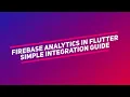Firebase Analytics in Flutter Easy Step-by-Step Integration 2026