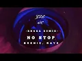 Brenic, Rayz - No Stop (Rngga Remix)