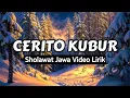 Download Lagu Cerito Kubur, Sholawat Jawa Jaman Dulu, Video Lirik Lagu 🎵