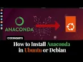 How to Install Anaconda in Ubuntu or Debian