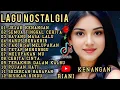 Lagu LAGU NOSTALGIA TEMAN KERJA, SANTAI DAN DIPERJALANAN, TEMBANG KENANGAN 