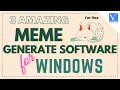 3 Amazing Meme Generate software for windows