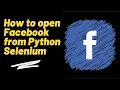 How to open Facebook from Python Selenium Hindi