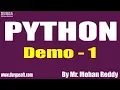 PYTHON tutorials Demo - 1 by Mr Mohan Reddy On 25-05-2020 7AM