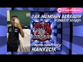 TAK MUNGKIN BERKASIH-FUNKOT HARD-REQUEST BY MANKECIK-#MELAKAPEOPLE