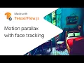 Motion based parallax with face tracking - Made with TensorFlow js