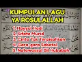 Download Lagu KUMPULAN LAGU YA ROSULALLAH SALAMUN ALAIK ~ SHOLAWAT DIBA| Belajar Lagu Dibaan Barzanji PEMULA