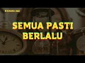 Download Lagu Semua Pasti Berlalu || Resonansi Jiwa || Cerpen Nasehat || Kisah Inspiratif || Motivasi Kehidupan