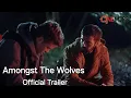 The Trailer For The New Movie Amongst the Wolves