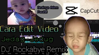 Download Cara Edit Video Jedag-Jedug Di CapCut | DJ'Rockabye Remix MP3