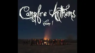 Campfire Anthems - Glad You Came Thru