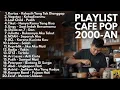 Download Lagu LAGU INDONESIA 90-an \u0026 2000-an BAND POP HITS NOSTALGIA | Playlist Full Album Akustik