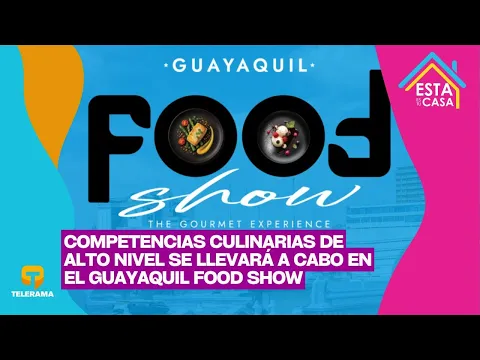 Competencias culinarias de alto nivel se llevará a cabo en el Guayaquil Food Show