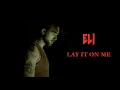 Download Lagu ELI – LAY IT ON ME (Official Video)