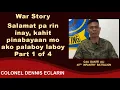 Lagu Soldier's Life: Salamat pa rin inay, kahit pinabayaan mo ako palaboy laboy (CAA Dante Ali, 40IB)