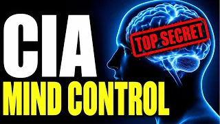The CIA’s Secret Mind Control Program