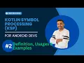Kotlin Symbol Processing KSP for Android Developers - Definition Usages Examples