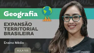 Expansão territorial brasileira​ - Geografia - Ensino Médio