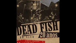 Dead Fish - Autonomia