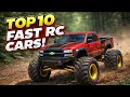 The WORLD S Top 10 FAST RC Cars Trucks The ULTIMATE Guide