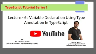 Lecture - 6 Variable Declaration using type annotations in typescript