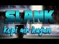 Download Lagu SLANK - Kopi Air Hujan || video lirik