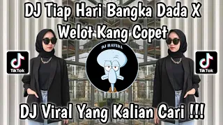 Download DJ TIAP HARI BANGKA DADA X WELOT KA WELOT KANG COPET || REMIX VIRAL TIKTOK 2024 YANG KALIAN CARI ! MP3