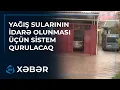 Lagu Bakının kanalizasiya problemi birdəfəlik həll olunur