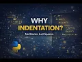 Why Python Uses Indentation No Braces Just Spaces
