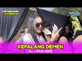 Download Lagu KEPALANG DEMEN • INDAH WATY • BUROK BINTANG PANORAMA Show kali bangka kidul