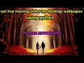 SET LIVE MOVING AS DESKTOP WALLPAPER USING PYTHON