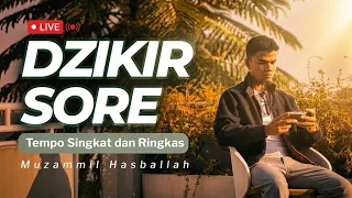 DZIKIR PETANG RINGKAS - Muzammil Hasballah