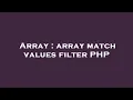 Array array match values filter PHP