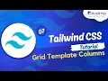 Tailwind CSS Tutorial - Tailwind CSS Grid Template Columns