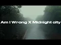 Download Lagu Am I Wrong X Midnight city | Electro Flip |