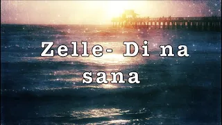 Download Zelle - Di Na Sana (Lyrics) MP3