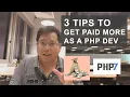 3 Tips To Be Paid More as A PHP Developer