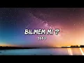 Sefo - Bilmem mi ? (Sözleri/Lyrics) Tüm Şarkıları | Mustik Lyrics