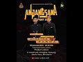 Lagu LIVE ANJANGSANA PART 2 -  KI PANDHU ARYA DAN KI EVAN BAYU“WIRATHA PARWA)”